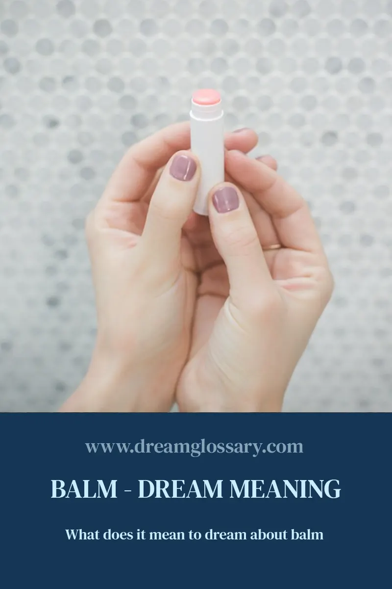 Balm dream meaning