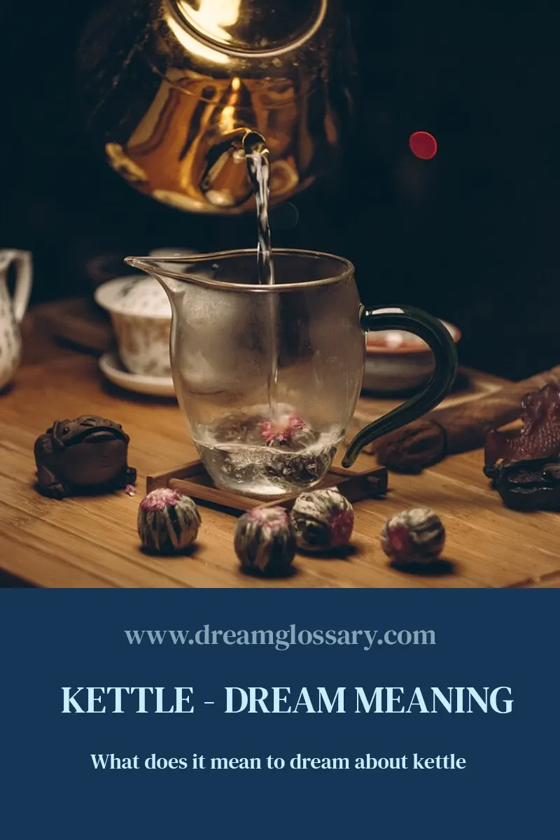Kettle dream meaning